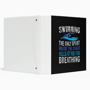 Swimming Only Sport Where Coach Swimmer Gifts 3 Ring Binder