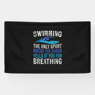 Swimming Only Sport Where Coach Swimmer Gifts Banner