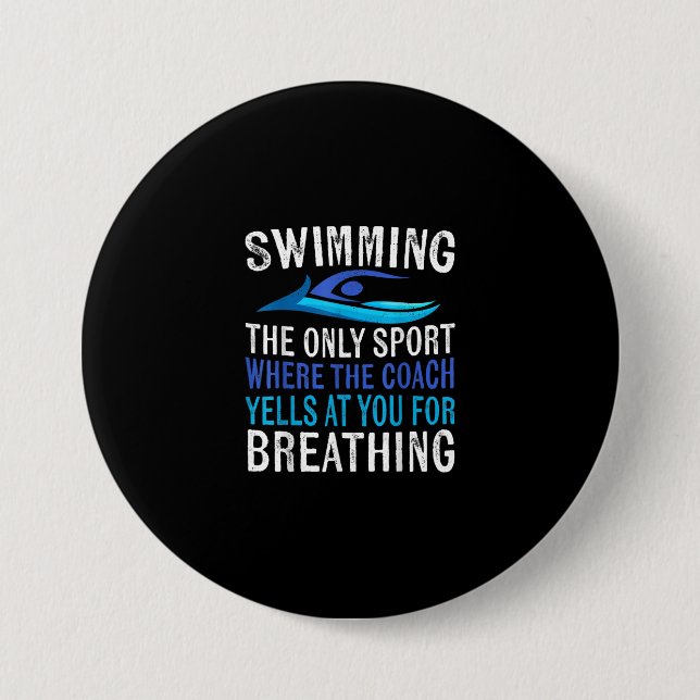 Swimming Only Sport Where  Coach Swimmer Gifts Button (Front)