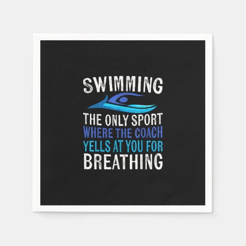 Swimming Only Sport Where  Coach Swimmer Gifts Napkins