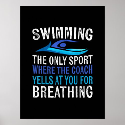 Swimming Only Sport Where  Coach Swimmer Gifts Poster