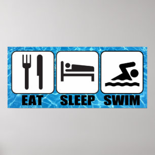 Swimming Pool/Aquatic Center "Eat, Sleep, Swim" Poster
