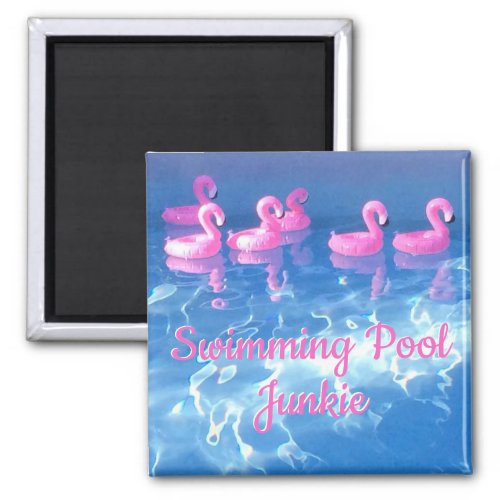 Swimming Pool Junkie _ Funny Quote Magnet