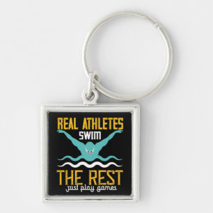 Swimming - Real athletes swim Keychain