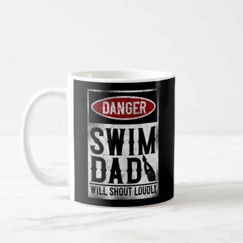 Swimming Swimmer DANGER Swim Dad Coffee Mug