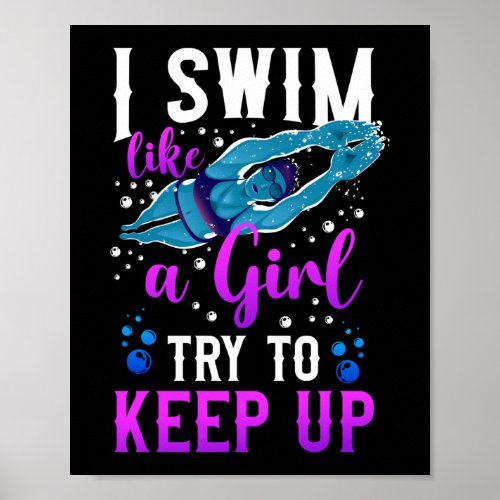 Swimming Swimmer I Know I Swim Like A Girl Try To Poster