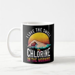 Swimming Swimmer Swim I Love The Smell Of Chlorine Coffee Mug