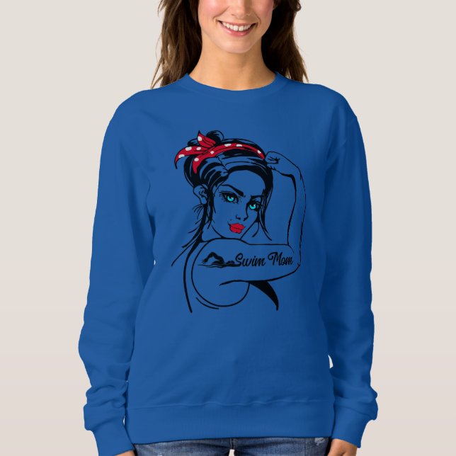 Swimming Swimmer Swim Mom Rosie The Riveter Pin Sweatshirt (Front)