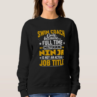Swimming Trainer Teacher  Swim Coach Job Title Sweatshirt