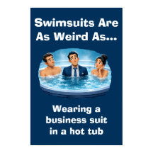 Swimsuits Are Weird Hot Tub Humor