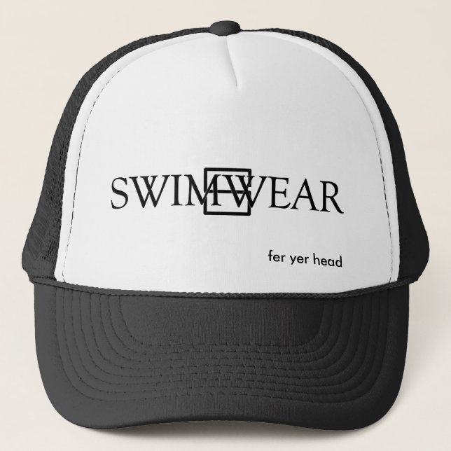 Swimwear fer yer head trucker hat (Front)