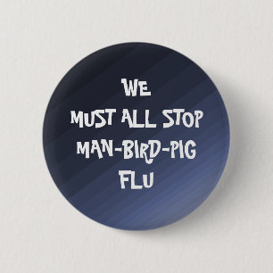 SWINE  FLU! - button