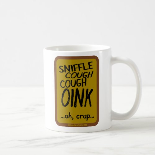 Swine Flu mug Coffee Mug