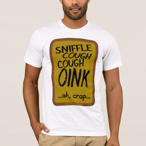 Swine Flu T_Shirt