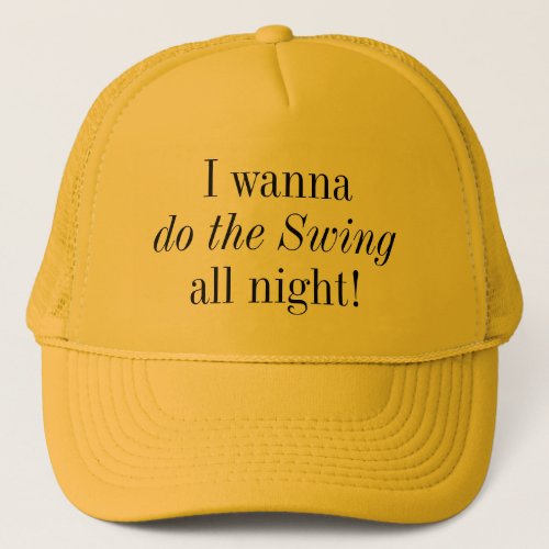 Swing All Night Swing Dancing Trucker Hat