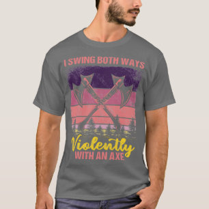 Swing Both Ways Ax T-Shirt