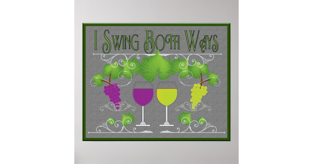 Swing Both Ways Red & White Wine Poster | Zazzle