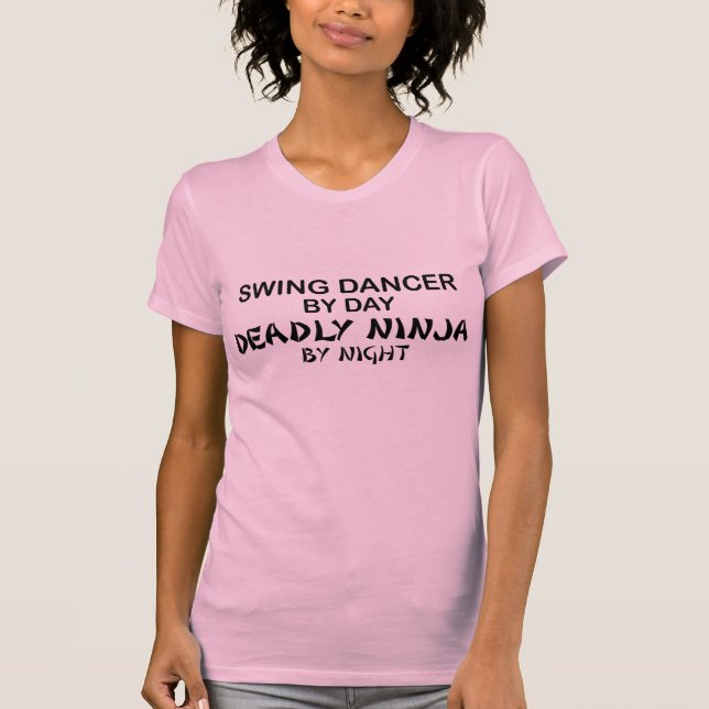 Swing Dancer Deadly Ninja by Night T-Shirt (Front)