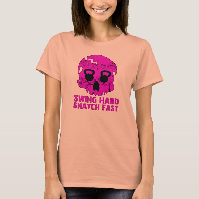 Swing Hard Snatch Fast - Ladies Kettlebell Burnout T-Shirt (Front)