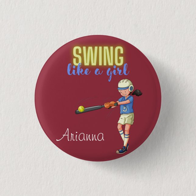 Swing Like A Girl Softball   Button (Front)