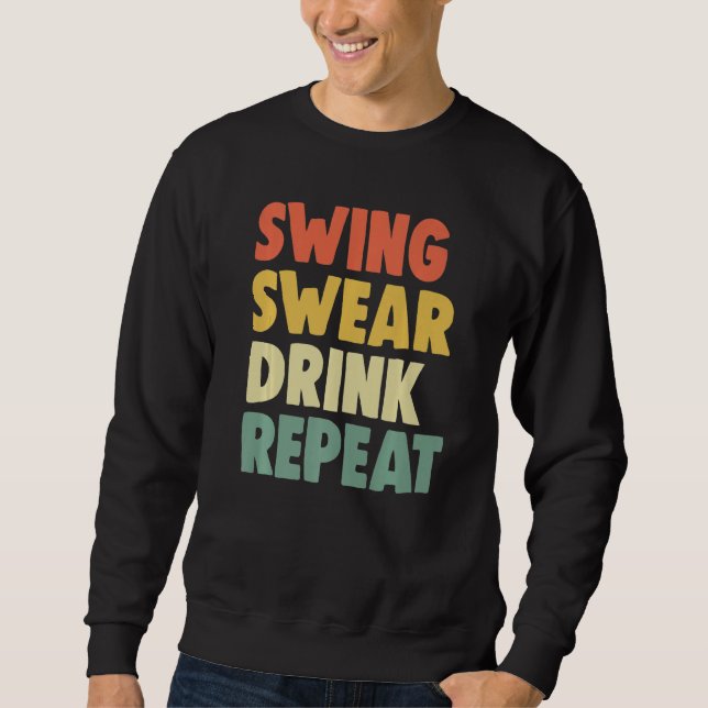 Swing Roll Drink Repeat Player  Women Golf Sweatshirt (Front)