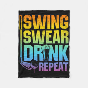 Swing Swear Drink Repeat - Funny Golf Saying Fleece Blanket