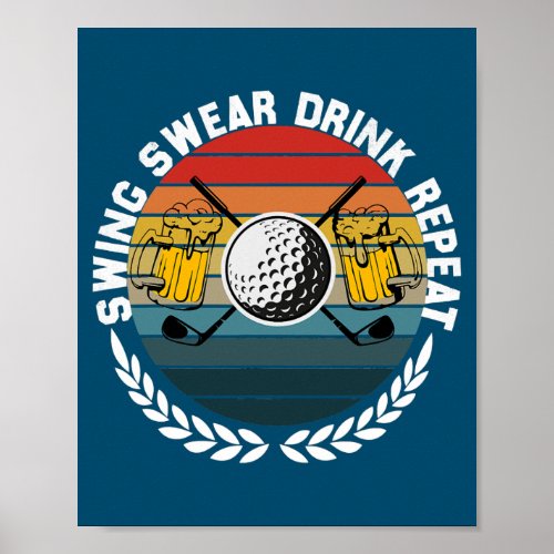 Swing Swear Drink Repeat funny golf vintage  Poster