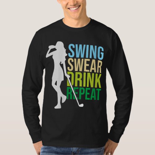 Swing Swear Drink Repeat Golf Enthusiast T_Shirt