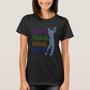 Swing Swear Drink Repeat T-Shirt