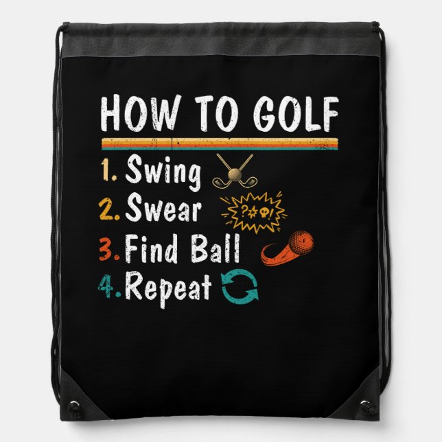 Swing Swear Find Ball Repeat Golf Saying Golfing H Drawstring Bag (Front)