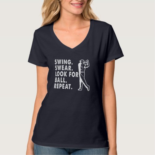 Swing Swear Look For Ball Repeat Funny Golf Lover  T_Shirt