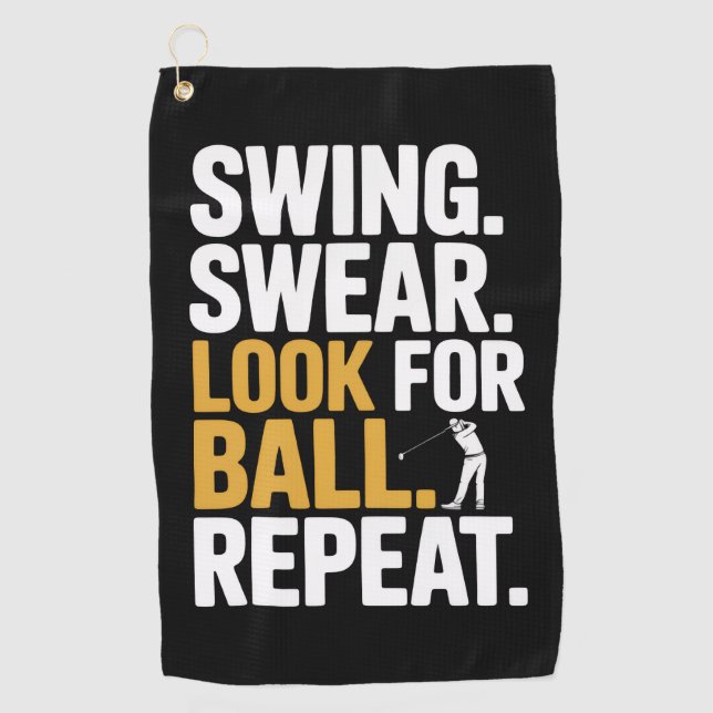 Swing Swear Look For Ball Repeat Golf Golfers Golf Towel (Front)