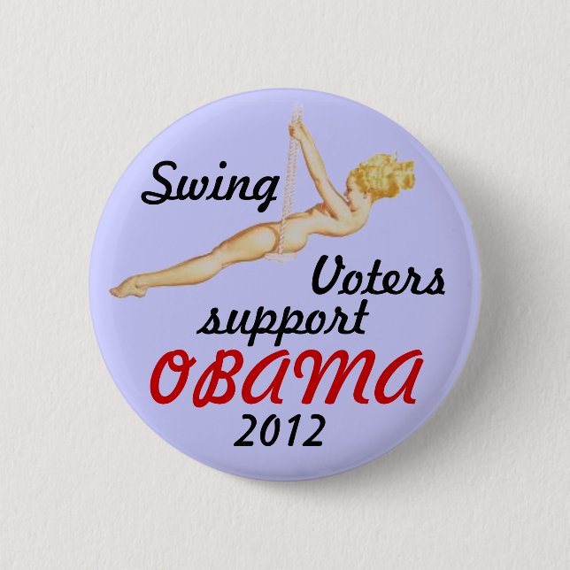 Swing voter for Obama 2012 Pinback Button (Front)
