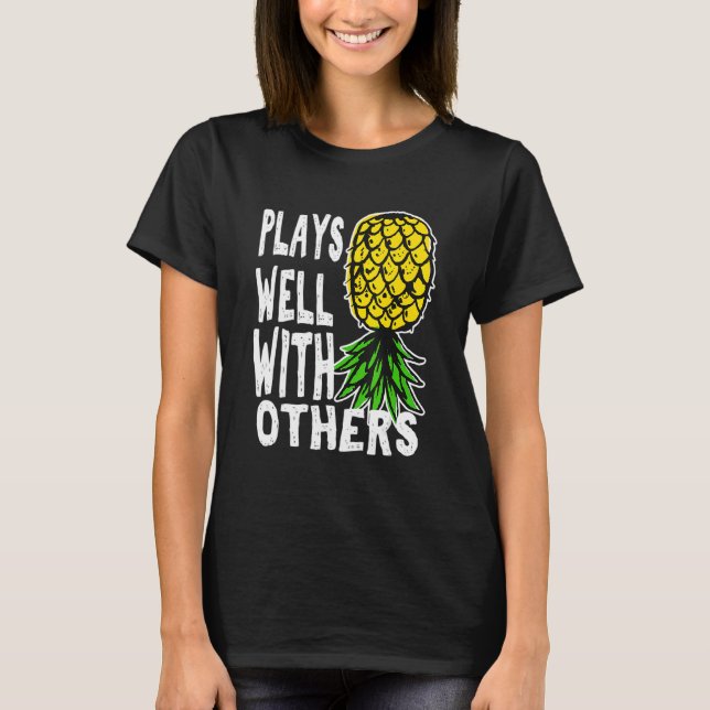 Swinger Couples Plays Well With Others Upside Down T-Shirt (Front)
