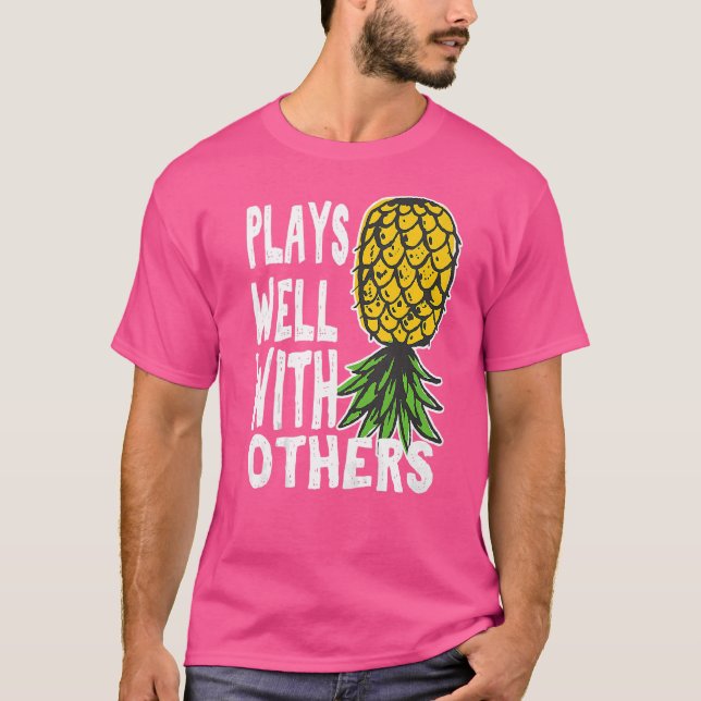 Swinger Couples Plays Well With Others Upside Down T-Shirt (Front)