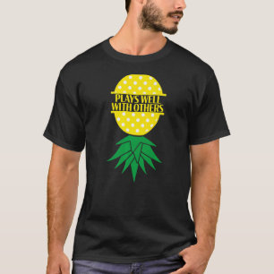 Swingers Plays Well With Others Upside Down Pineap T-Shirt