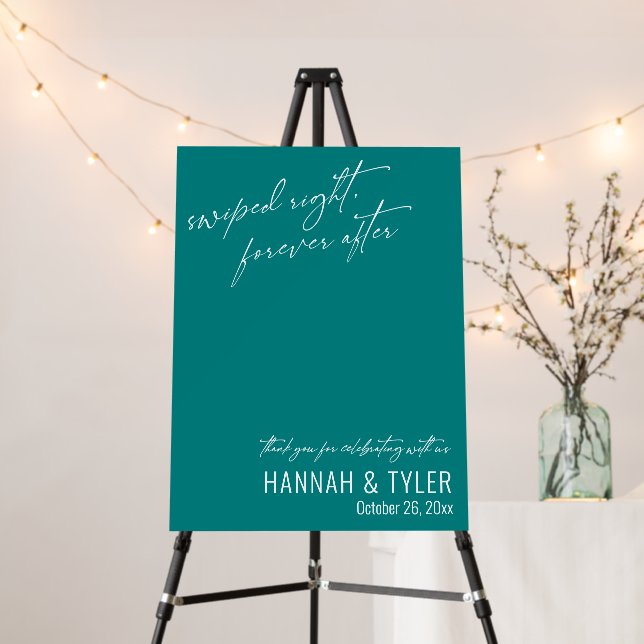 Swiped Right, Forever After Teal Wedding Sign (In Situ (Stand))