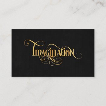 Swirly Script Calligraphy Imagination Gold Black Business Card by Hakonart at Zazzle
