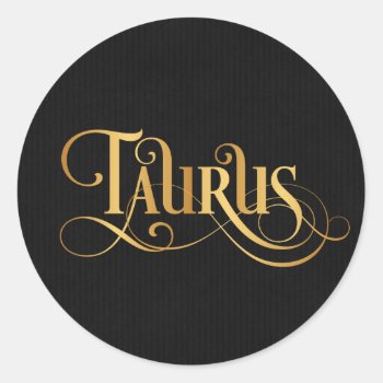 Swirly Script Zodiac Sign Taurus Gold On Black Classic Round Sticker by Hakonart at Zazzle