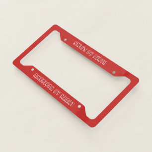 Swiss by birth , American by heart License Plate Frame