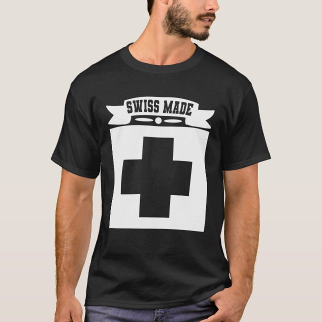 Swiss Made   Switzerland  1 T-Shirt (Front)