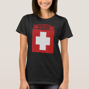 Swiss Made   Switzerland T-Shirt