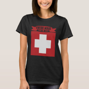 Swiss Made   Switzerland T-Shirt