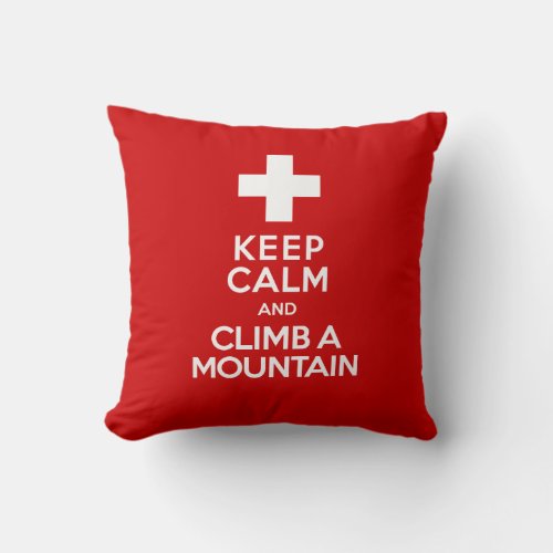 Swiss Mountain Guides Funny Keep Calm Throw Pillow