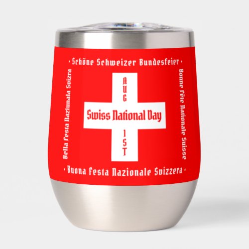 Swiss National Day in Four Languages Swiss Flag Thermal Wine Tumbler