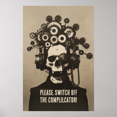 Switch Off The Complicator Steampunk Overthinking Poster