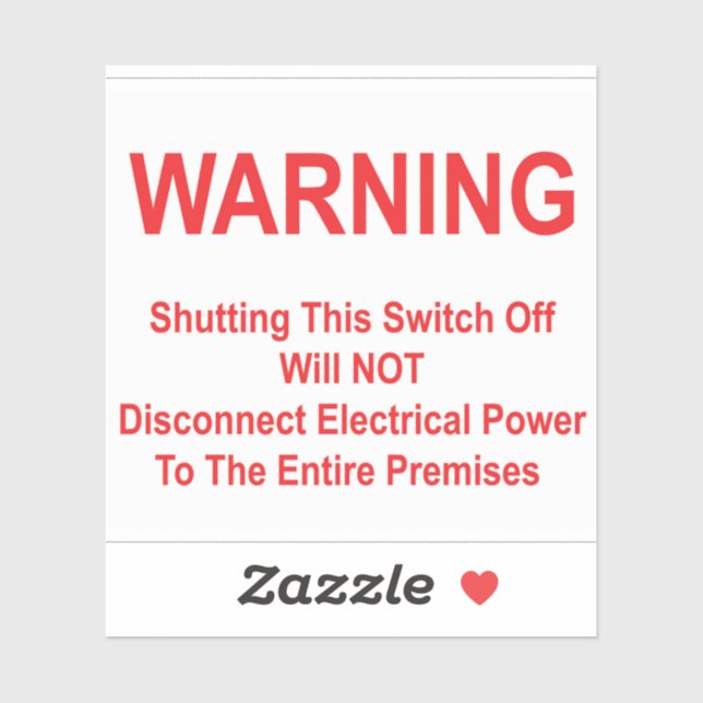 Switch Off Will NOT Disconnect Power to Premises Sticker (Sheet)