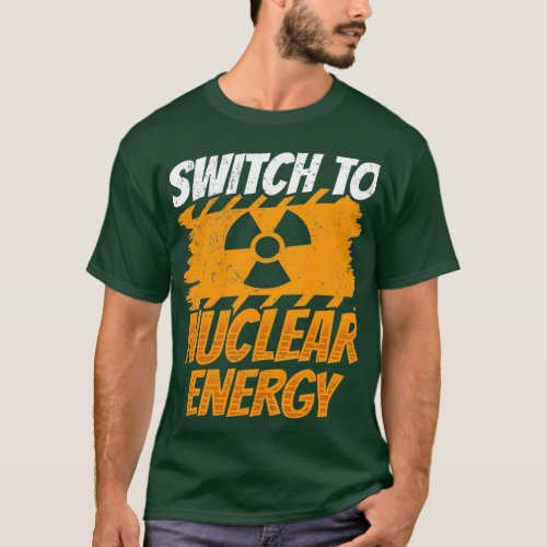 Switch To Nuclear Energy Power Atom Plant T_Shirt