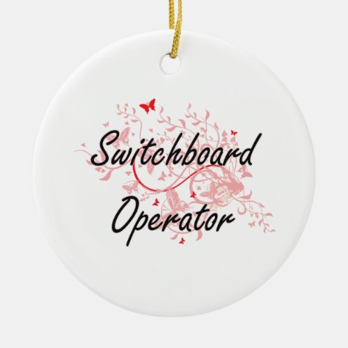 Switchboard Operator Artistic Job Design with Butt Ceramic Ornament