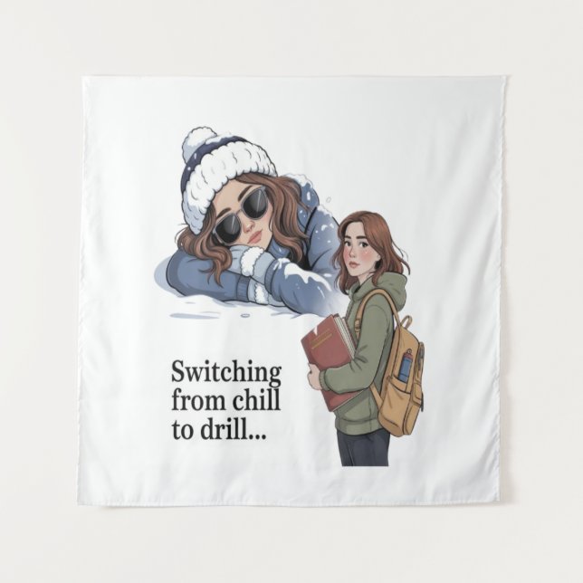 Switching from chill to drill tapestry (Front)